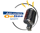 Advantech Online Podcast Center